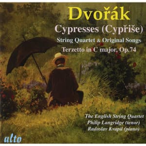 Dvorak: Terzetto Om C Major, Opus 74; Cypresses String Quartet; Cypresses Original Song Version - Antonin Dvorák