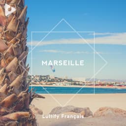 Marseille - Lullify Français