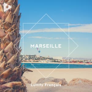 Marseille - Lullify Français