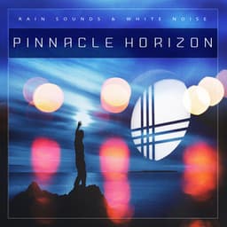 Pinnacle Horizon - Rain Sounds & White Noise