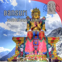 Bansuri Niebiańskich Krain - Zrelaksowani