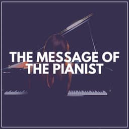 The Message of the Pianist - Piano Piano