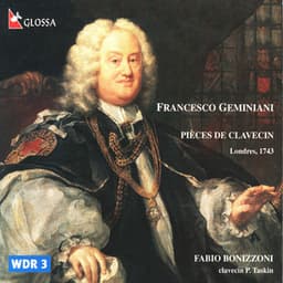 Geminiani: Pièces de clavecin, H. 200-213 - Francesco Geminiani