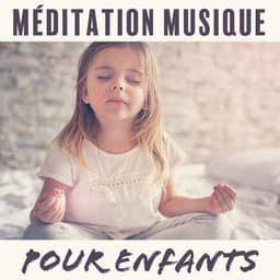 Méditation musique pour enfants: Nature ambiante, Sons calmes - Musique apaisante de fond new age