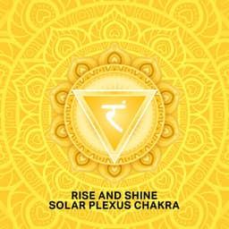 Rise and Shine: Solar Plexus Chakra Meditation - Nimah Chantis