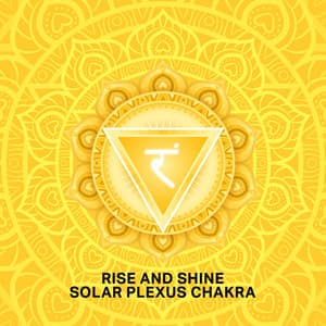 Rise and Shine: Solar Plexus Chakra Meditation - Nimah Chantis