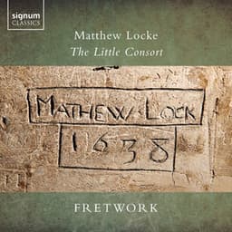 Matthew Locke: The Little Consort - Matthew Locke