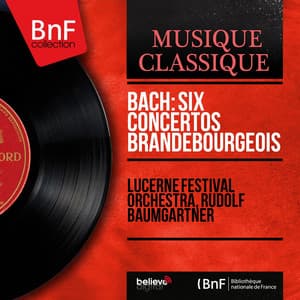 Bach: Six concertos brandebourgeois - Johann Sebastian Bach