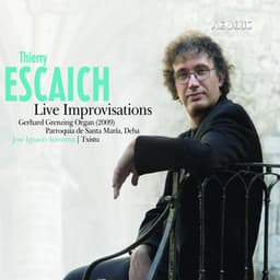 Escaich: Live Improvisations - Thierry Escaich