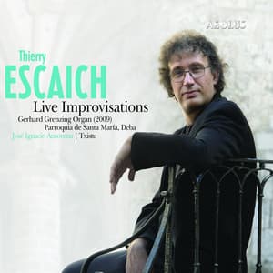 Escaich: Live Improvisations - Thierry Escaich