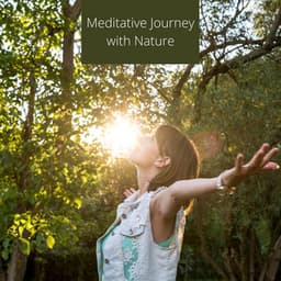 Meditative Journey with Nature. Calming & Healing Sounds that Help You Feel Relief - Lovely Nature Music Zone