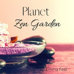 Planet Zen Garden - Emma Feel