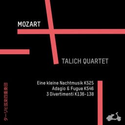 Mozart: Eine Kleine Nachtmusik K525, Adagio & Fugue K546, 3 Divertimenti K136-138 - Wolfgang Amadeus Mozart