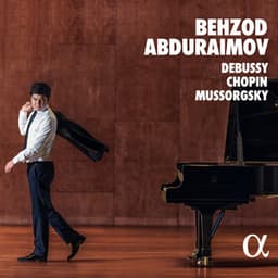 Debussy - Chopin - Mussorgsky - Behzod Abduraimov