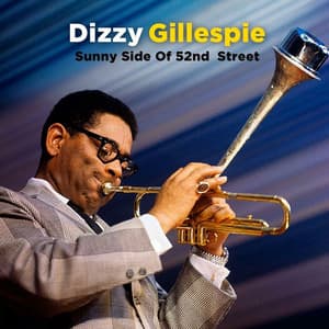 On The Sunny Side Of 52nd Street - Dizzy Gillespie