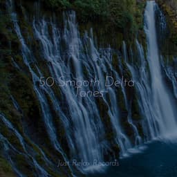 50 Smooth Delta Tones - Musica para Bebes