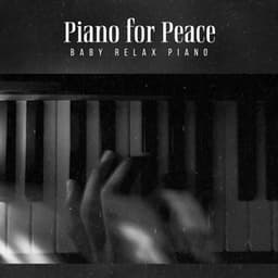Piano for Peace - Baby Relax Piano