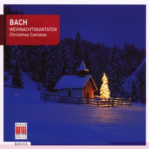 Bach: Chistmas Cantatas - Johann Sebastian Bach