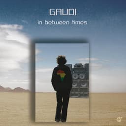 In Between Times - Gaudi