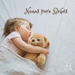 Nanas para Bebés - Música para Dormir Rápido