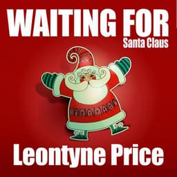 Waiting for Santa Claus - Leontyne Price