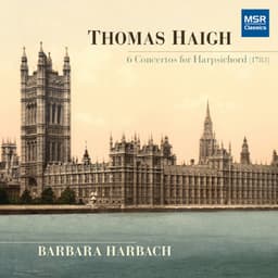 Thomas Haigh: 6 Concertos for Harpsichord - Thomas Haigh
