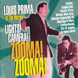 At the Movies: Lights! Camera! Zooma! Zooma! - Louis Prima