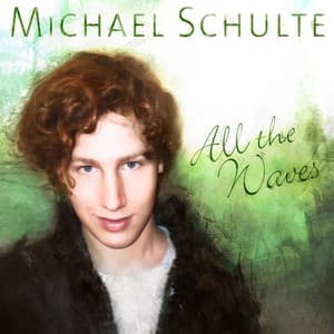 All the Waves - Michael Schulte