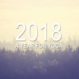 2018 - A Year for Yoga - Yoga Music Workout