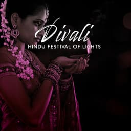 Divali – Hindu Festival of Lights, Celebration of Victory of Light over Darkness, दिवाली समारोह - Relaxing New Age Music