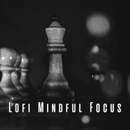Lofi Mindful Focus: Chill Tracks for Productive Sessions - Instrumental Core