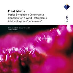 Martin : Petite symphonie concertante, 6 Monologues & Concerto for 7 Wind Instruments - Frank Martin