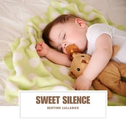Sweet Silence: Sleep Music Babies - Bedtime Lullabies