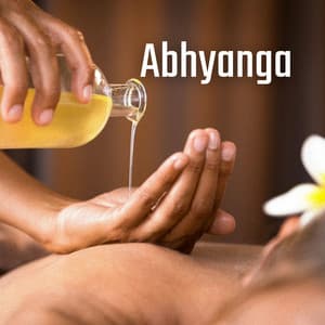 Abhyanga: Wellness Through Massage - Spa Music Paradise