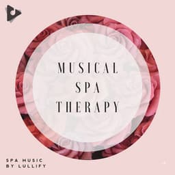 Musical Spa Therapy - Spa Music by Lullify