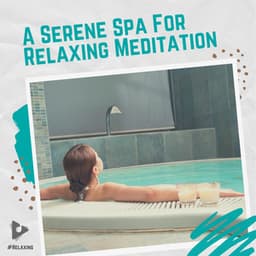A Serene Spa For Relaxing Meditation - #Relaxing