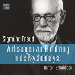Vorlesungen zur Einführung in die Psychoanalyse - Sigmund Freud