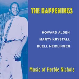 The Happenings: Music of Herbie Nichols - Buell Neidlinger