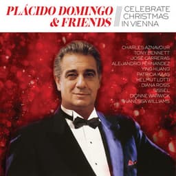 Placido Domingo & Friends Celebrate Christmas in Vienna - Plácido Domingo