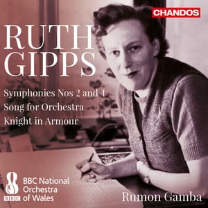 Gipps: Symphonies Nos. 2 & 4, Song for Orchestra & Knight in Armour - Ruth Gipps