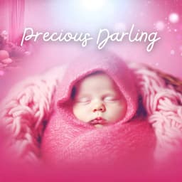 Precious Darling: Gentle Songs for Bedtime Bliss - Beautiful Magical Music Collection