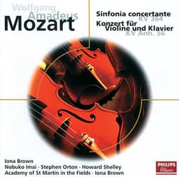W.A. Mozart:Sinfonia concertante KV 364/Konzert für Violine und Klavier KV Anh. 56 - Wolfgang Amadeus Mozart
