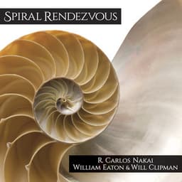 Spiral Rendezvous - R. Carlos Nakai