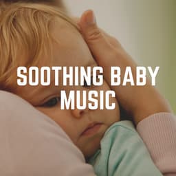 Soothing Baby Music - Canciones Infantiles