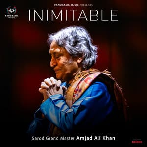 Inimitable - Sarod Grand Master Amjad Ali Khan - Amjad Ali Khan