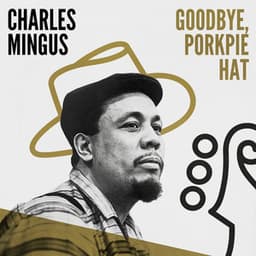 Goodbye, Porkpie Hat - Charles Mingus