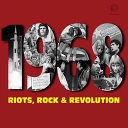 1968 - Riots, Rock & Revolution - Ty Ardis