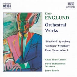 Englund: Symphonies Nos. 2 and 4 / Piano Concerto No. 1 - Einar Englund