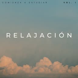 Relajación: Comienza A Estudiar Vol. 1 - Estudio lofi