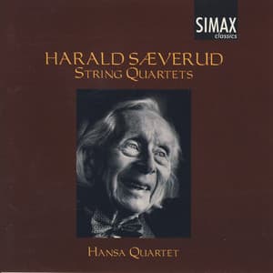 Harald Sæverud String Quartets - Harald Sæverud